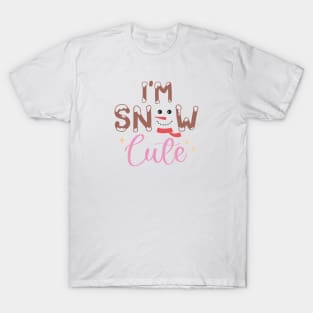 I'm a Snow Cute - Snowman T-Shirt